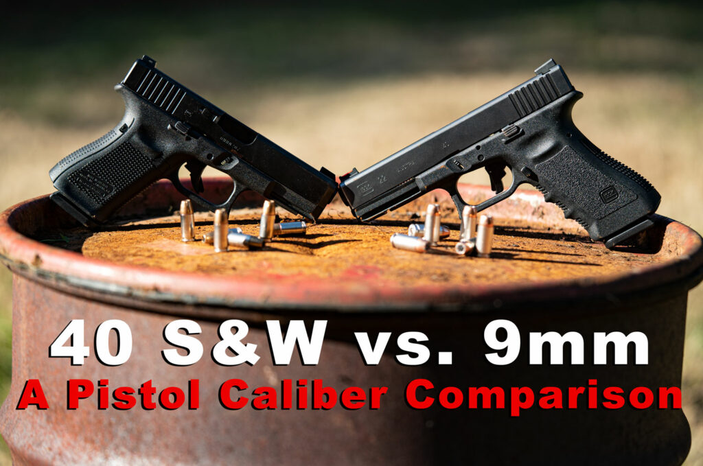 40 S W Vs 9mm What S The Better Pistol Caliber