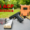 45 ACP Ballistics