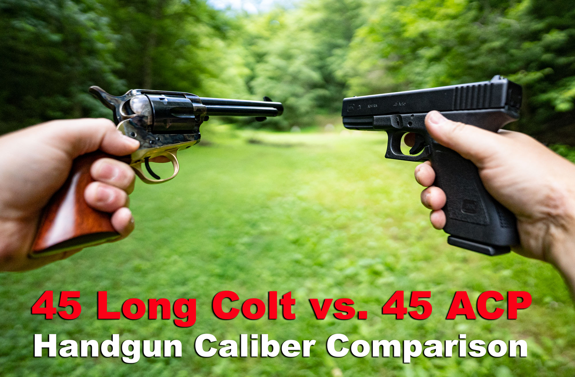 45 Long Colt Vs 45 ACP Handgun Caliber Comparison