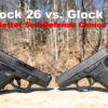 Glock 26 vs. Glock 43