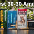 Best 30-30 ammo displayed at the range