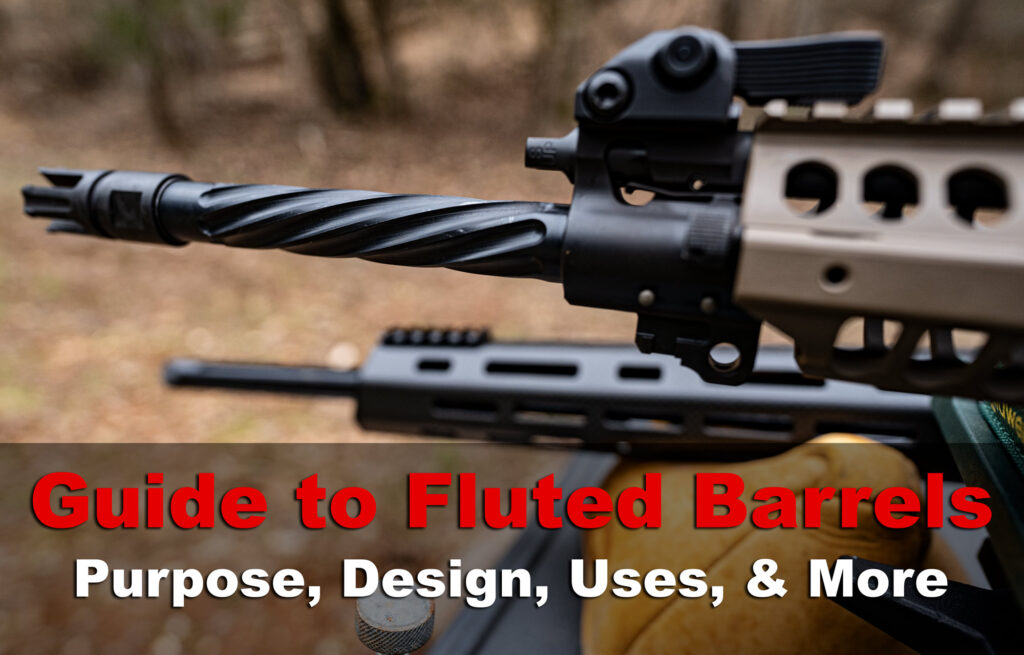 Fluted Barrel Guide A Good Idea Compared to Normal Barrels?